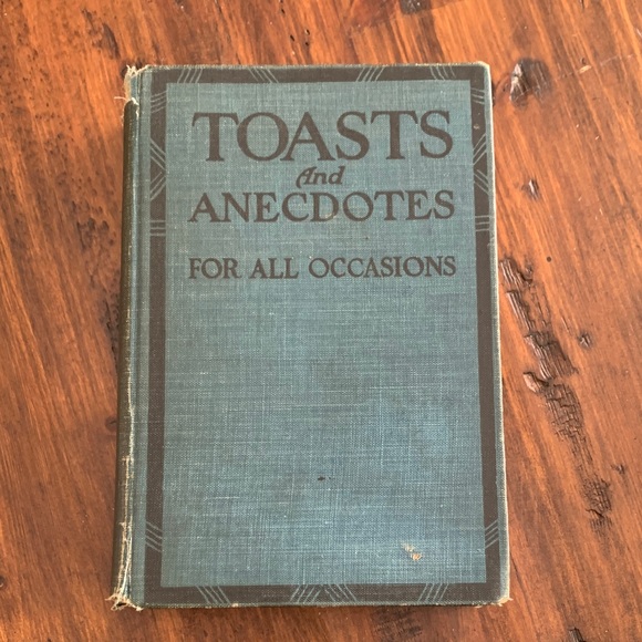 Other - Toasts and Anecdotes For All Occasions – Antique Hardcover by Edward J Clode